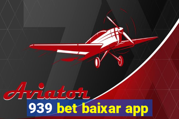 939 bet baixar app